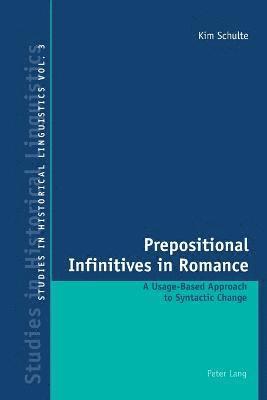 Kim Schulte - Prepositional Infinitives in Romance, Häftad