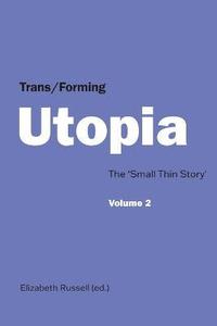 bokomslag Trans/Forming Utopia - Volume II