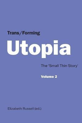 Trans/Forming Utopia - Volume II 1