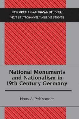 National Monuments and Nationalism in 19th Century Germany 1