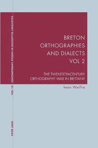 bokomslag Breton Orthographies and Dialects - Vol. 2