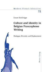bokomslag Culture and Identity in Belgian Francophone Writing