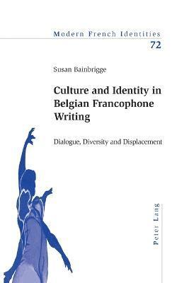 Susan Bainbrigge - Culture and Identity in Belgian Francophone Writing, Häftad