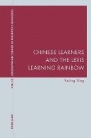 bokomslag Chinese Learners and the Lexis Learning Rainbow