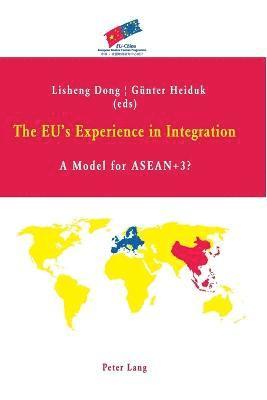 Lisheng Dong, Günter S. Heiduk - EU’s Experience in Integration, Häftad