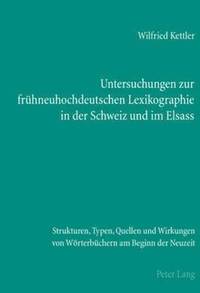 bokomslag Untersuchungen Zur Fruehneuhochdeutschen Lexikographie in Der Schweiz Und Im Elsass