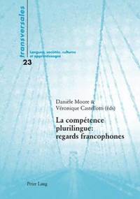 bokomslag La Comptence Plurilingue: Regards Francophones