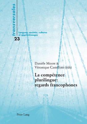 La Comptence Plurilingue: Regards Francophones 1