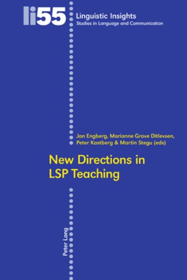 Jan Engberg, Marianne Grove Ditlevsen, Peter Kastberg, Martin Stegu - New Directions in LSP Teaching, Häftad