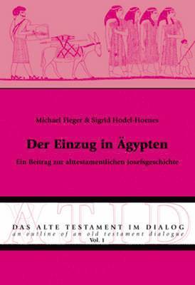 Michael Fieger, Sigrid Hodel-Hoenes, Michael Fieger, Sigrid Hodel-Hoenes - Der Einzug in Aegypten, Häftad