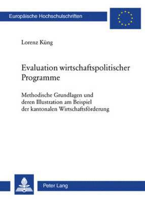 Lorenz Küng - Evaluation Wirtschaftspolitischer Programme, Häftad