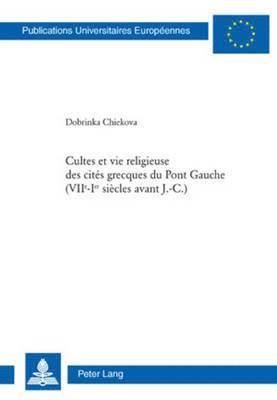 Cultes Et Vie Religieuse Des Cites Grecques Du Pont Gauche Vii E I Er Siecles Avant J C Dobrinka Chiekova Bok Akademibokhandeln