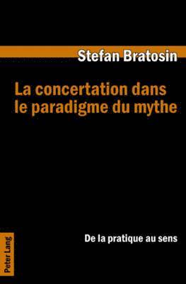 bokomslag La Concertation Dans Le Paradigme Du Mythe