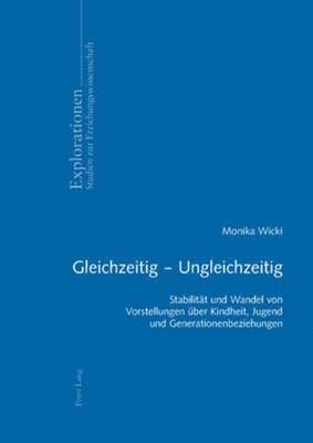 Monika Wicki, Jürgen Oelkers - Gleichzeitig - Ungleichzeitig, Häftad