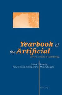 bokomslag Yearbook of the Artificial. Vol. 5