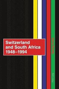 bokomslag Switzerland and South Africa 1948-1994