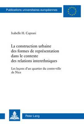 La Construction Urbaine Des Formes de Representation Dans Le Contexte Des Relations Interethniques 1