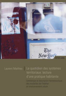 bokomslag Le Quotidien Des Systmes Territoriaux: Lecture d'Une Pratique Habitante