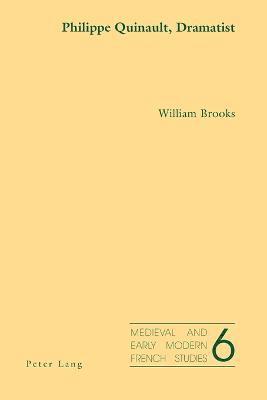 William Brooks - Philippe Quinault, Dramatist, Häftad