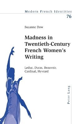 bokomslag Madness in Twentieth-Century French Womens Writing