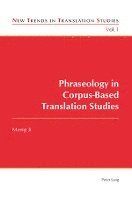 bokomslag Phraseology in Corpus-Based Translation Studies
