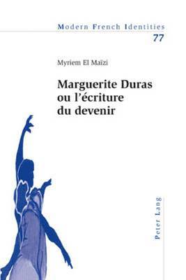 bokomslag Marguerite Duras Ou l'criture Du Devenir