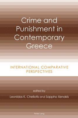 Sappoh Xenakis, Leonidas K. Cheliotis - Crime and Punishment in Contemporary Greece, Häftad