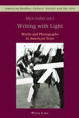 Mick Gidley - Writing with Light, Häftad
