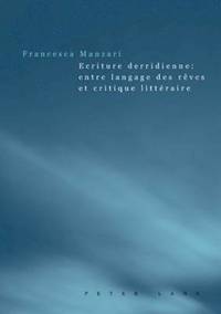 bokomslag Ecriture Derridienne: Entre Langage Des Rves Et Critique Littraire