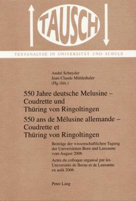 bokomslag 550 Jahre Deutsche Melusine - Coudrette Und Thuering Von Ringoltingen- 550 ANS de Melusine Allemande - Coudrette Et Thuering Von Ringoltingen