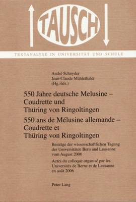 550 Jahre Deutsche Melusine - Coudrette Und Thuering Von Ringoltingen- 550 ANS de Melusine Allemande - Coudrette Et Thuering Von Ringoltingen 1