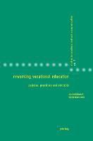 Anja Heikkinen, Katrin Kraus, Philipp Gonon - Reworking Vocational Education, Häftad