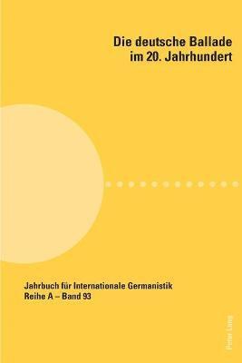 Srdan Bogosavljevic, Winfried Woesler - Die Deutsche Ballade Im 20. Jahrhundert, Häftad