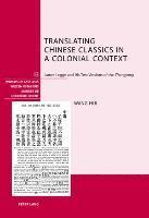 Hui Wang, Schweizerische Asiengesellschaft - Translating Chinese Classics in a Colonial Context, Häftad