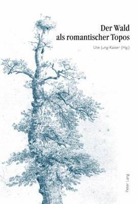 Der Wald ALS Romantischer Topos 1