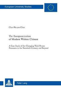 bokomslag The Europeanization of Modern Written Chinese