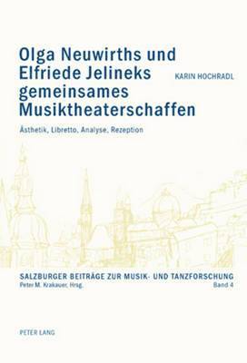 Olga Neuwirths Und Elfriede Jelineks Gemeinsames Musiktheaterschaffen 1