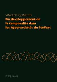 bokomslag Du Dveloppement de la Temporalit Dans Les Hyperactivits de l'Enfant