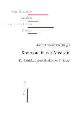 Brigitte Ausfeld-Hafter, Lorenz Fischer, André Thurneysen - Kontraste in Der Medizin, Häftad
