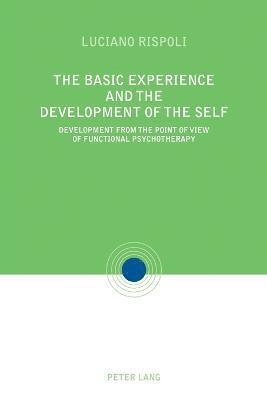Luciano Rispoli - Basic Experiences and the Development of the Self, Häftad