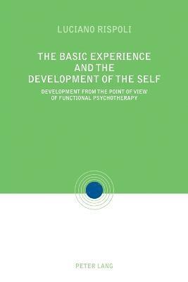 The Basic Experiences and the Development of the Self 1