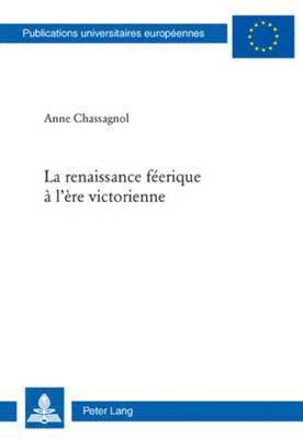 Anne Chassagnol - renaissance féerique à l'ère victorienne, Häftad