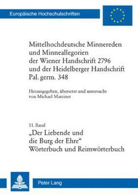 bokomslag Mittelhochdeutsche Minnereden Und Minneallegorien Der Wiener Handschrift 2796 Und Der Heidelberger Handschrift Pal. Germ. 348