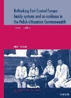 bokomslag Rethinking East-Central Europe: family systems and co-residence in the Polish-Lithuanian Commonwealth
