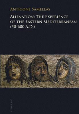 bokomslag Alienation: The Experience of the Eastern Mediterranean (50-600 A.D.)