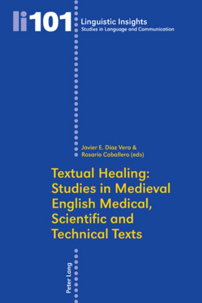 Rosario Caballero, Javier E. Díaz Vera, Javier E. Diaz Vera, Maurizio Gotti - Textual Healing: Studies in Medieval English Medical, Scientific and Technical Texts, Häftad