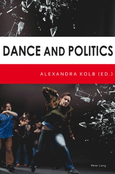 bokomslag Dance and Politics