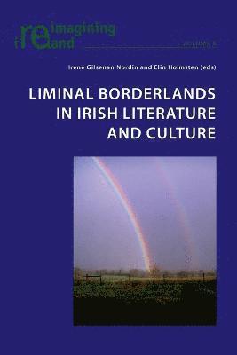 Liminal Borderlands in Irish Literature and Culture 1