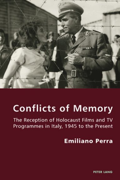 Emiliano Perra, Pierpaolo Antonello, Robert S. C. Gordon - Conflicts of Memory, Häftad