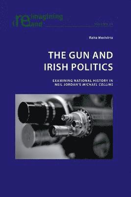 bokomslag The Gun and Irish Politics